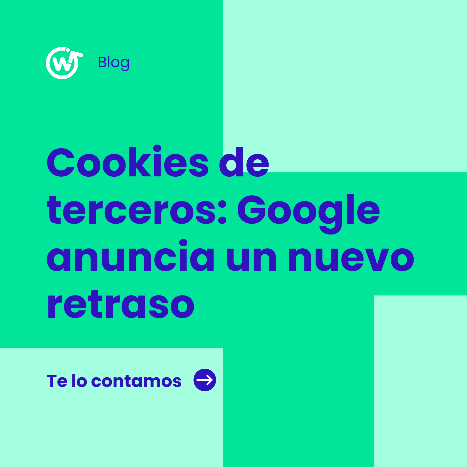 Cookies de terceros: Google anuncia un retraso (de nuevo)